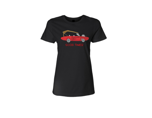 Good Times! Ladies' T-Shirt