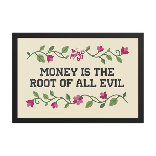 Money Is The Root Of All Evil Framed Print