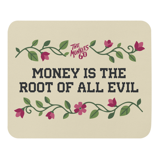 Money Is The Root Of All Evil Mouse Pad